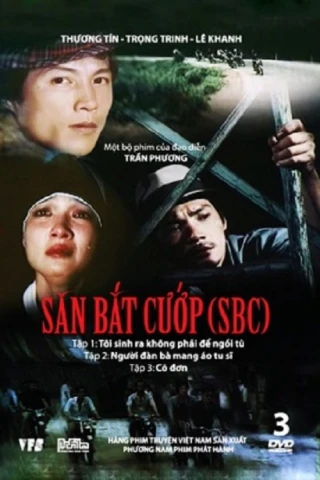 Săn Bắt Cướp 1: Tôi Sinh Ra Không Phải Để Ngồi Tù